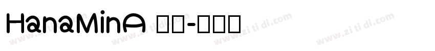 HanaMinA 字体字体转换